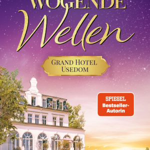 Grand Hotel Usedom &ndash;<br> Wogende Wellen