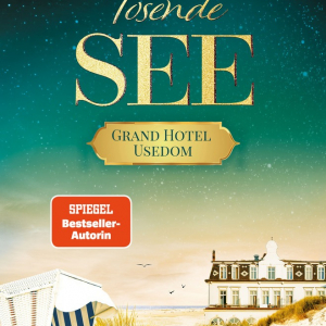 Grand Hotel Usedom &ndash;<br> Tosende See